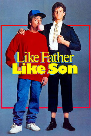 Watch Free Like Father Like Son (1987)