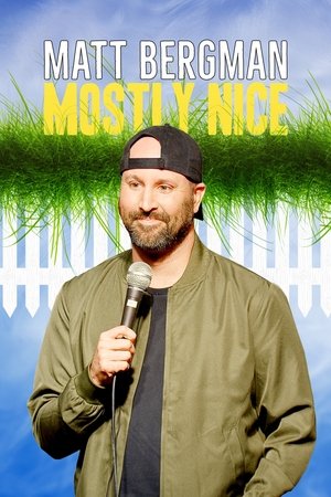 Watch Free Matt Bergman Mostly Nice (2024)
