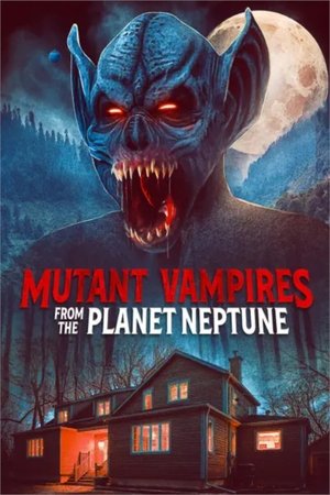Watch Free Mutant Vampires from the Planet Neptune (2021)