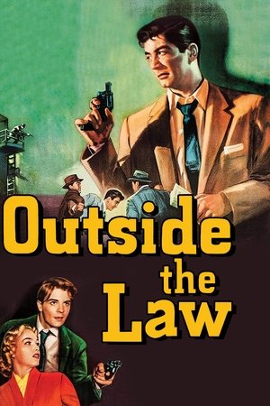 Watch Free Outside the Law (1956)