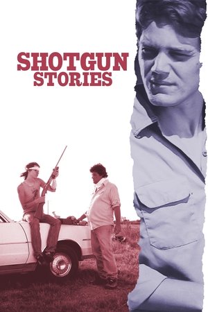Watch Free Shotgun Stories (2007)