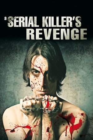 Watch Free A Serial Killers Revenge (2011)