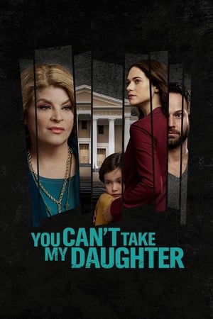 Watch Free You Cant Take My Daughter (2020)