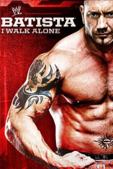Watch Free WWE Batista I Walk Alone (2009)