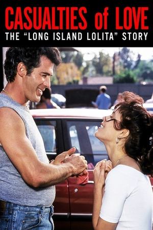 Watch Free Casualties of Love The Long Island Lolita Story (1993)