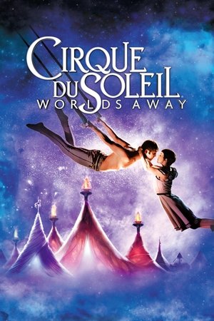 Watch Free Cirque du Soleil: Worlds Away (2012)