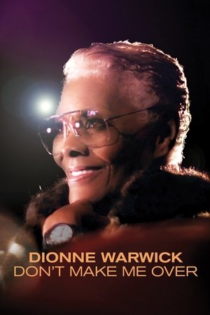 Watch Free Dionne Warwick Dont Make Me Over (2021)