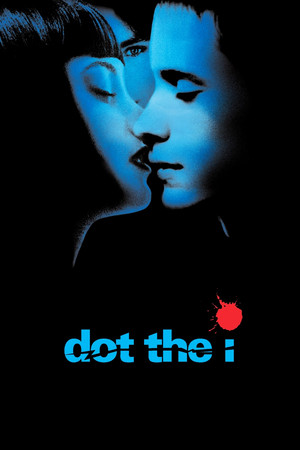 Watch Free Dot the I (2003)