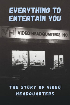 Watch Free Everything to Entertain You The Story of Video Headquarters (2023)