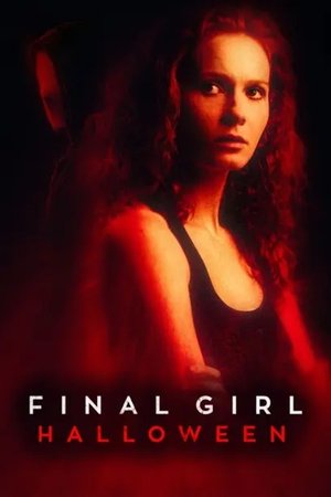 Watch Free Final Girl Halloween (2024)