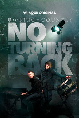 Watch Free for KING + COUNTRY: NO TURNING BACK (2025)