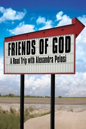 Watch Free Friends of God A Road Trip with Alexandra Pelosi (2007)