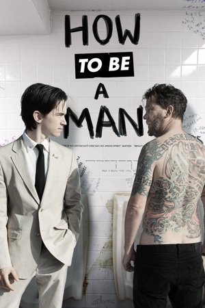 Watch Free How to Be a Man (2013)