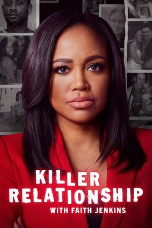 Watch Free Killer Relationship with Faith Jenkins (2022-)