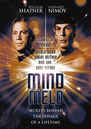 Watch Free Mind Meld Secrets Behind the Voyage of a Lifetime (2001)
