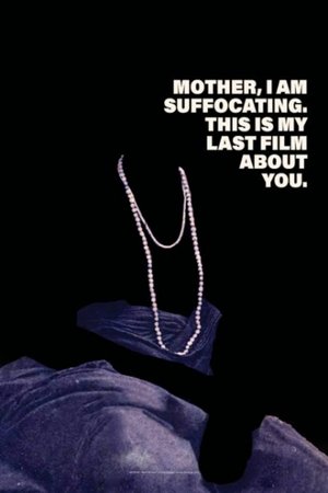 Watch Free Mother, I Am Suffocating This Is My Last Film About You (2019)