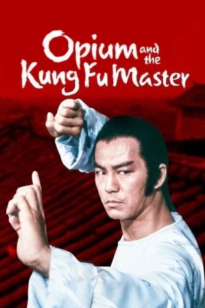 Watch Free Opium and the Kung Fu Master (1984)