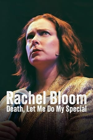 Watch Free Rachel Bloom Death, Let Me Do My Special (2024)