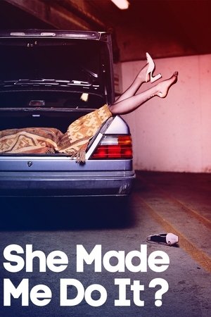 Watch Free Snapped: She Made Me Do It (2015 )