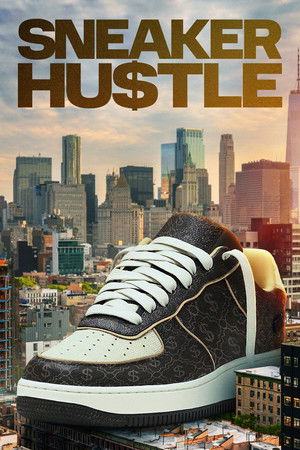 Watch Free Sneaker Hustle (2024)