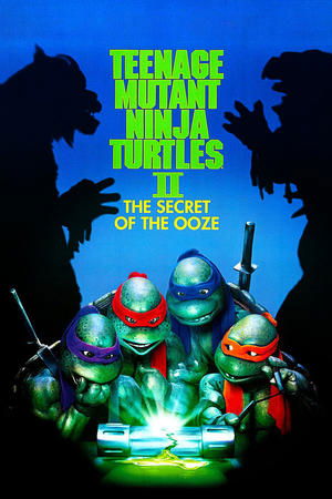 Watch Free Teenage Mutant Ninja Turtles II The Secret of the Ooze 