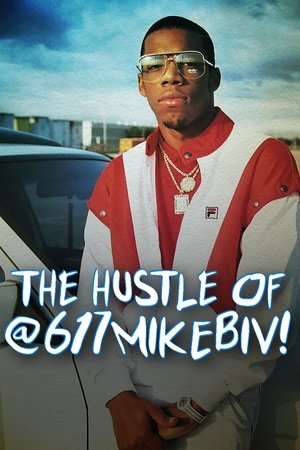 Watch Free The Hustle of @617MikeBiv (2023)