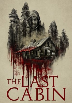 Watch Free The Last Cabin (2025)