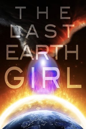Watch Free The Last Earth Girl (2019)