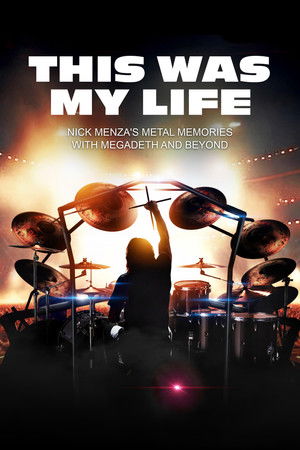 Watch Free This Was My Life Nick Menzas Metal Memories with Megadeth and Beyond (2025)