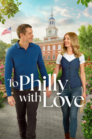 Watch Free To Philly with Love (2026)