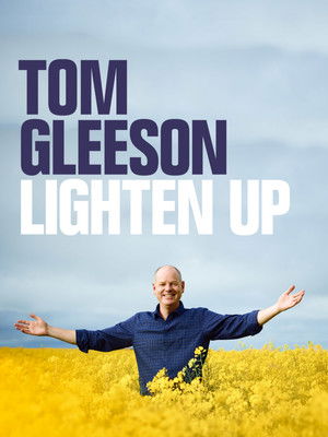 Watch Free Tom Gleeson Lighten Up (2021)