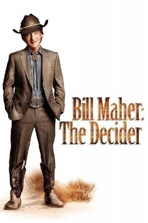 Watch Free Bill Maher: The Decider (2007)