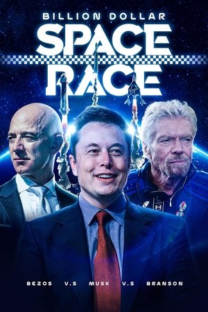 Watch Free Billion Dollar Space Race Bezos Vs Musk Vs Branson (2021)