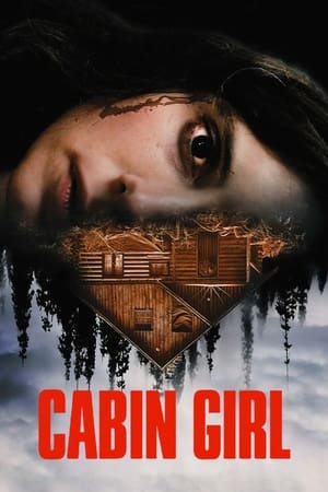 Watch Full Movie: Cabin Girl (2023)