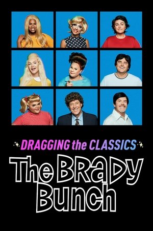 Watch Free Dragging the Classics: The Brady Bunch (2021)