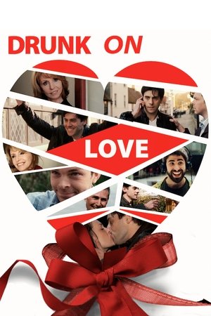 Watch Free Drunk on Love (2015)