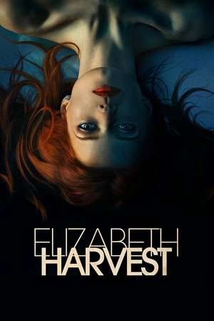 Watch Free Elizabeth Harvest (2018)