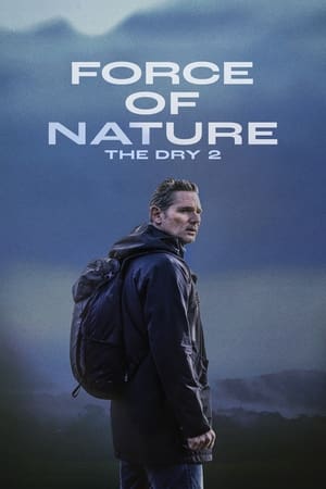 Watch Free Force of Nature The Dry 2 (2024)
