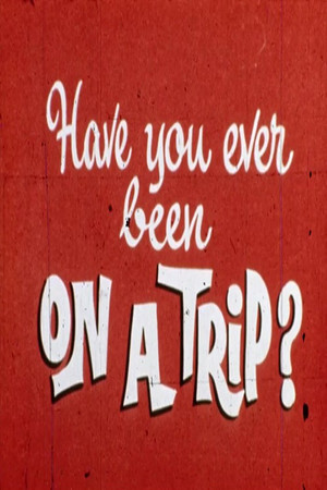 Watch Free Have You Ever Been on a Trip (1970)