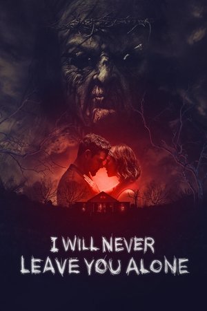 Watch Free I Will Never Leave You Alone (2023)