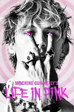 Watch Free Machine Gun Kellys Life in Pink (2022)