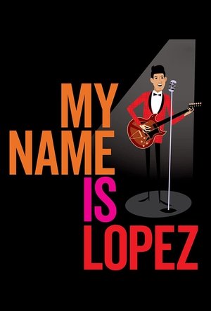 Watch Free My Name Is Lopez (2021)