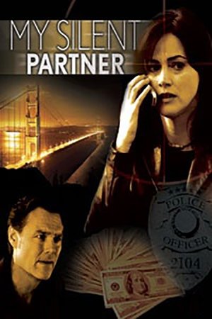 Watch Free My Silent Partner (2006)