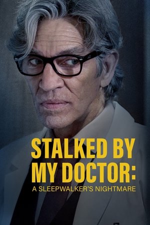 Watch Free Stalked By My Doctor A slpwalkers Nightmare (2019)