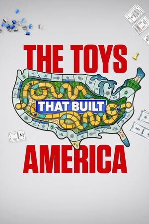 Watch Free The Toys That Built America (2021-)