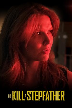 Watch Free To Kill a Stepfather (2023)