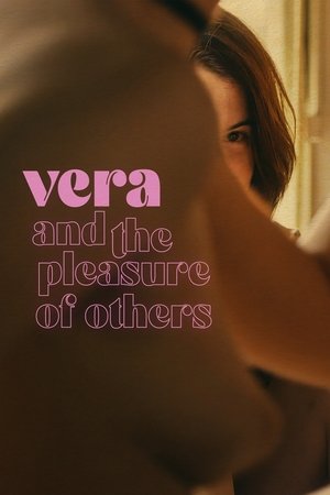 Watch Free Vera and the Pleasure of Others (2023)