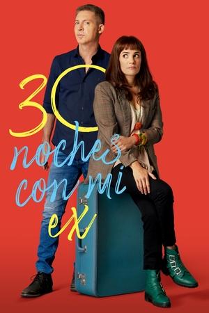 Watch Free 30 noches con mi ex (2022)