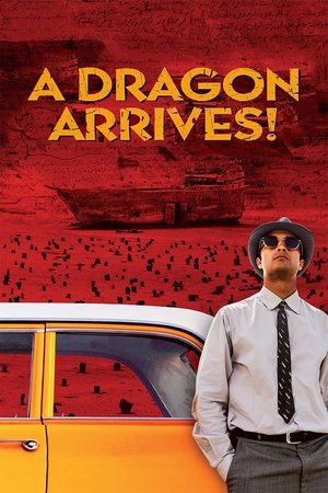 Watch Free A Dragon Arrives (2016)