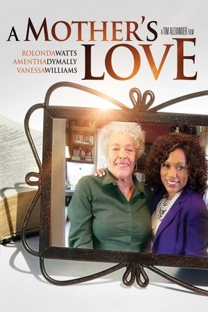 Watch Free Tim Alexanders A Mothers Love (2011)